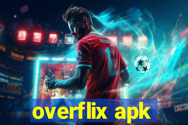 overflix apk